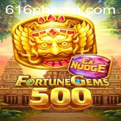 FortuneGems500: Discover the World of Gaming with 616PH
